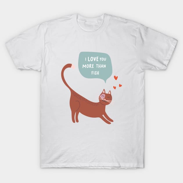 Cute romantic illustration with cat, hearts and declaration of love T-Shirt by DanielK